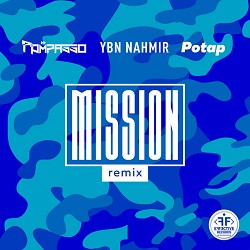 Rompasso, YBN Nahmir, Потап - Mission (Remix)