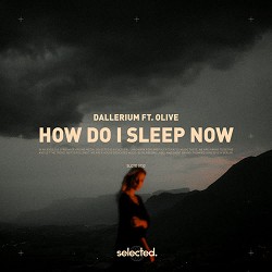 Dallerium, Olive - How Do I Sleep Now