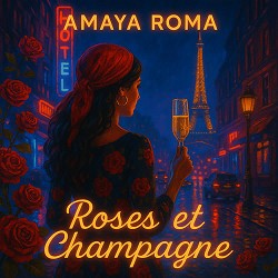 Amaya Roma - Roses et Champagne