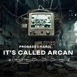 PROBASS ∆ HARDI - IT'S CALLED ARCAN