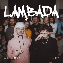 askwhen, MBY - lambada