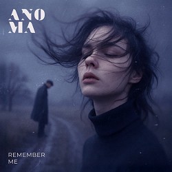 ANOMA - Remember me