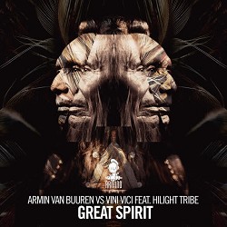 Armin van Buuren, Vini Vici, Hilight Tribe - Great Spirit