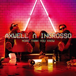 Axwell Ʌ Ingrosso - More Than You Know