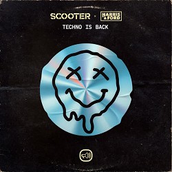 Scooter, Harris, Ford - Techno Is Back