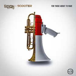 Timmy Trumpet, Scooter - For Those About To Rave