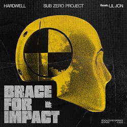 Hardwell, Sub Zero Project, Lil Jon - Brace For Impact