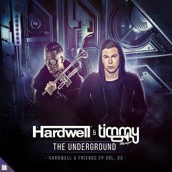 Hardwell, Timmy Trumpet - The Underground