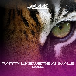 Klaas - Party Like We're Animals 2025