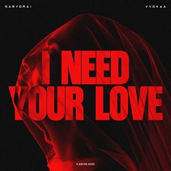 Samyorai, VVOKAA - I Need Your Love