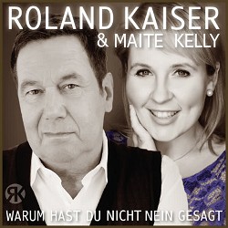 Roland Kaiser, Maite Kelly - Warum hast Du nicht nein gesagt - Club Mix