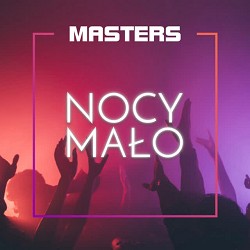 Masters - Nocy mało