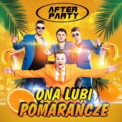After Party - Ona lubi pomarańcze