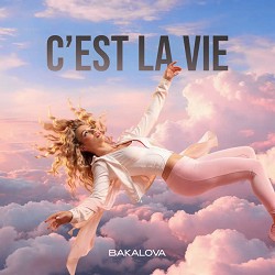 BAKALOVA - C’EST LA VIE